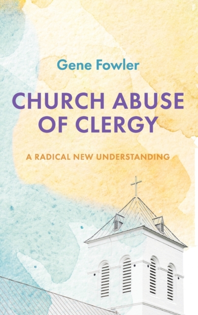 Church Abuse of Clergy, Hardback Book