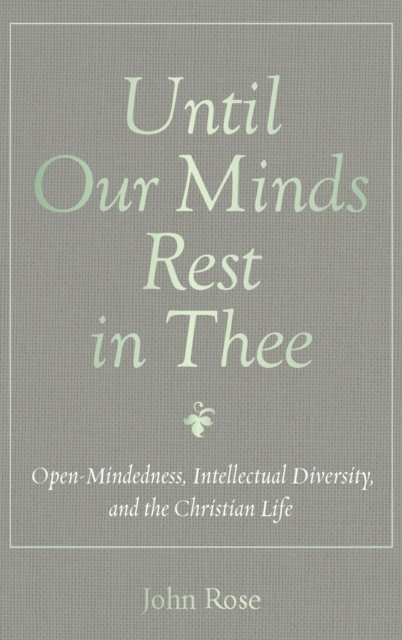 Until Our Minds Rest in Thee, Hardback Book
