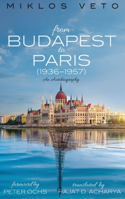 From Budapest to Paris (1936-1957), Hardback Book