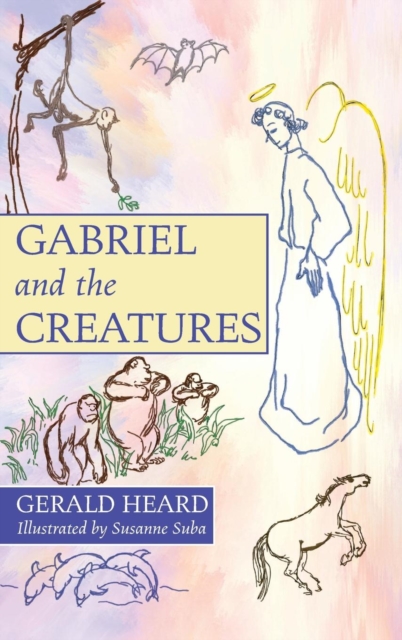 Gabriel and the Creatures, Hardback Book