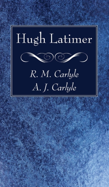 Hugh Latimer, Hardback Book