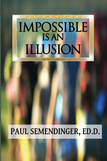 Impossible Is an Illusion, Paperback / softback Book