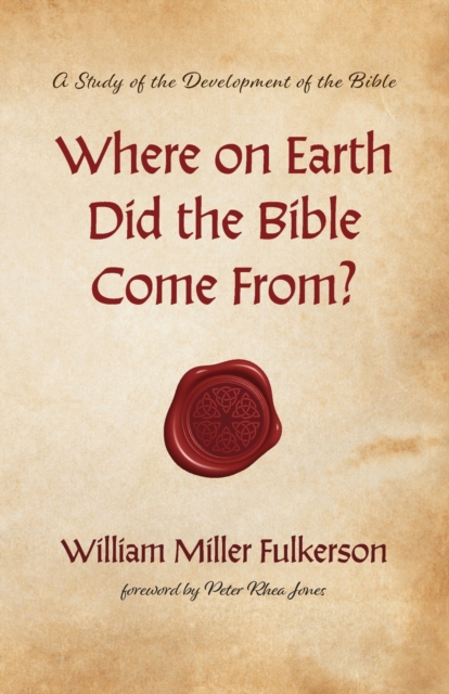 Where on Earth Did the Bible Come From?, Paperback / softback Book