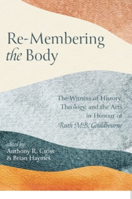 Re-Membering the Body, Paperback / softback Book