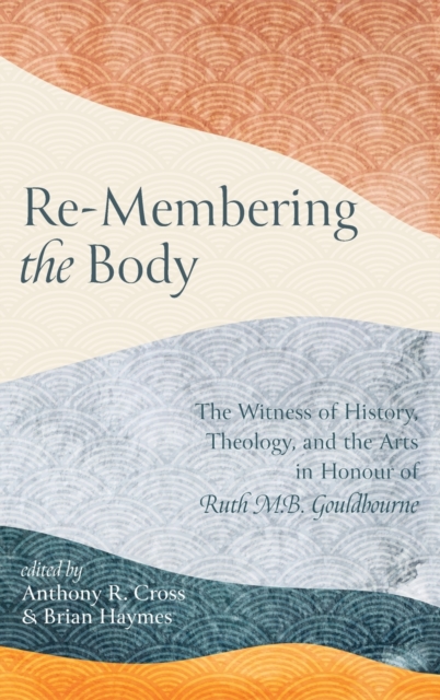 Re-Membering the Body, Hardback Book