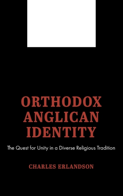 Orthodox Anglican Identity, Hardback Book