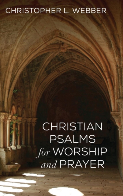 Christian Psalms for Worship and Prayer, Hardback Book