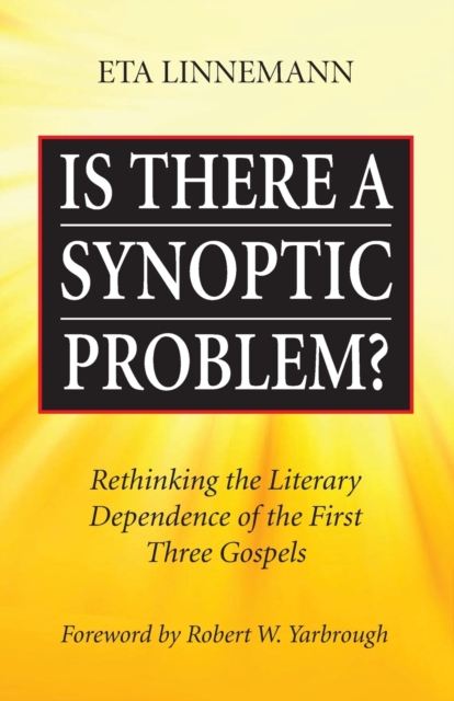 Is There A Synoptic Problem?, Paperback / softback Book