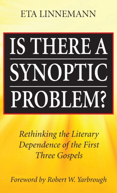Is There A Synoptic Problem?, Hardback Book