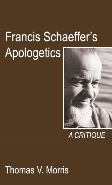 Francis Schaeffer's Apologetics, Hardback Book