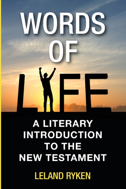 Words of Life : A Literary Introduction to the New Testament, Paperback / softback Book
