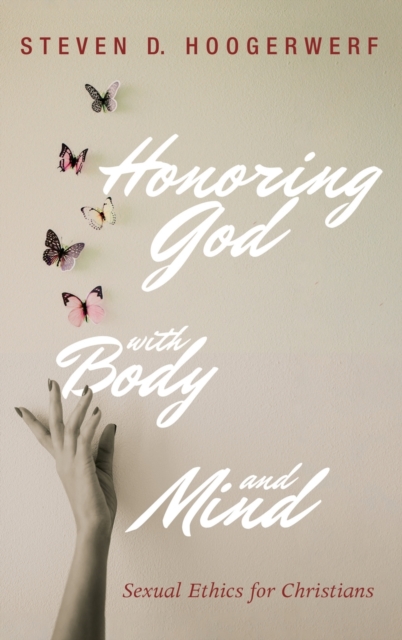 Honoring God with Body and Mind, Hardback Book
