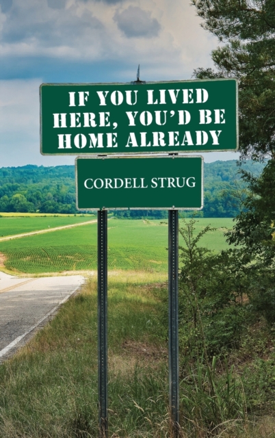 If You Lived Here, You'd Be Home Already, Hardback Book