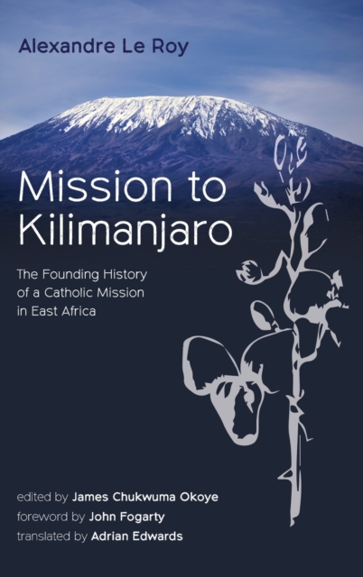 Mission to Kilimanjaro, Hardback Book