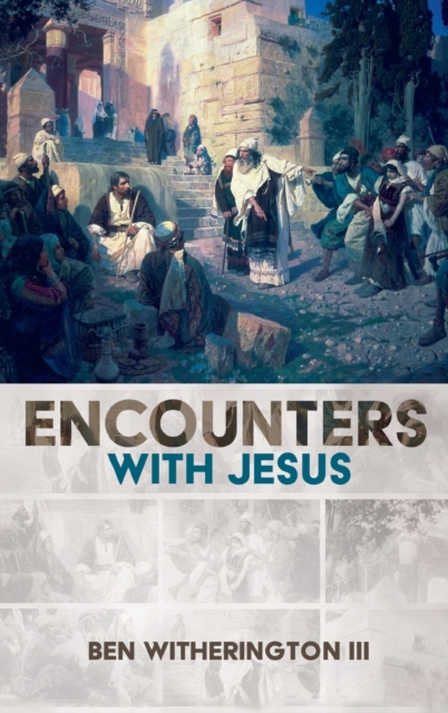 Encounters with Jesus, Hardback Book