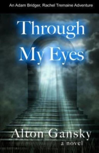 Through My Eyes : An Adam Bridger Adventure, Paperback / softback Book