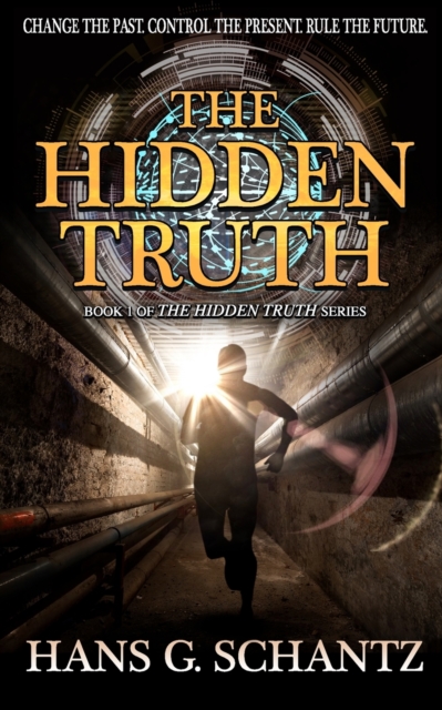 The Hidden Truth : A Science Fiction Techno-Thriller, Paperback / softback Book