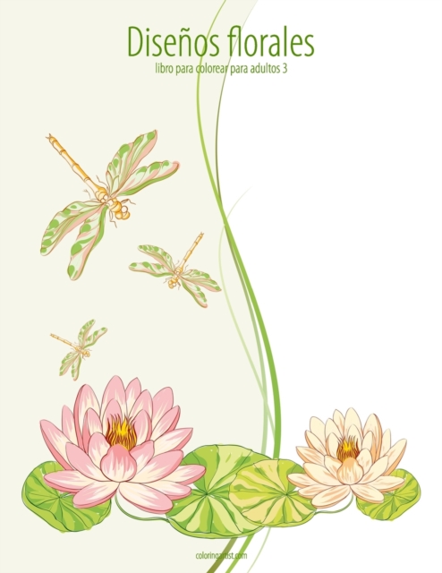 Disenos florales libro para colorear para adultos 3, Paperback / softback Book