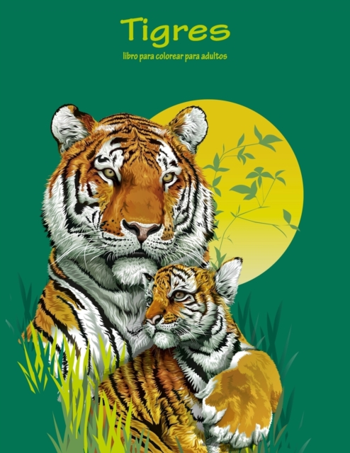 Tigres libro para colorear para adultos 1, Paperback / softback Book