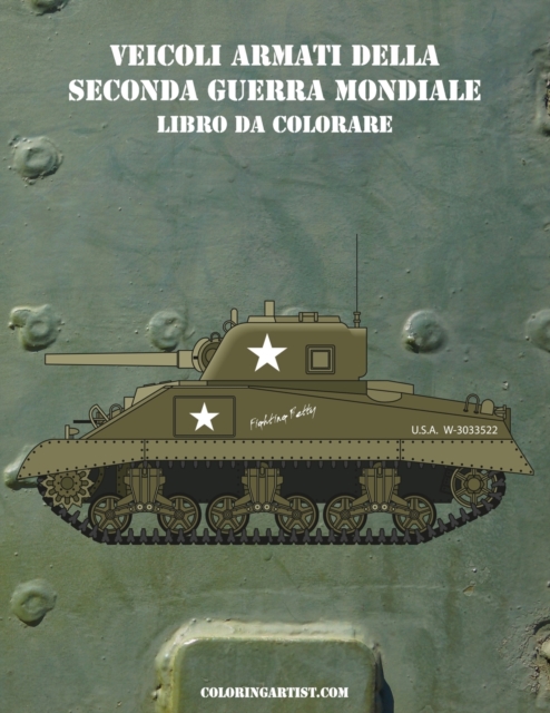 Veicoli Armati della Seconda Guerra Mondiale Libro da Colorare 1, Paperback / softback Book