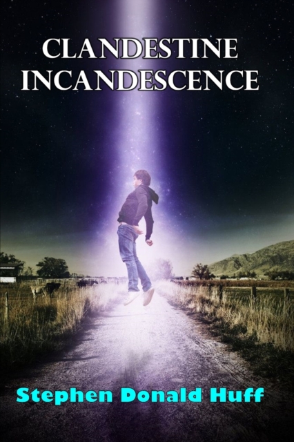 Clandestine Incandescence, Paperback / softback Book