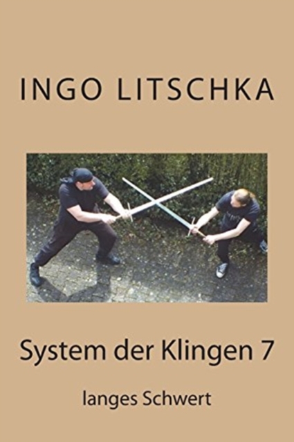 System der Klingen 7 : langes Schwert, Paperback / softback Book