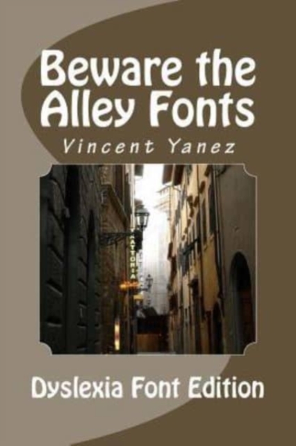 Beware the Alley Fonts (Dyslexic Font) : Dyslexic Font Version, Paperback / softback Book