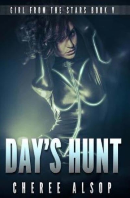 Girl from the Stars Book 5 : Day's Hunt, Paperback / softback Book