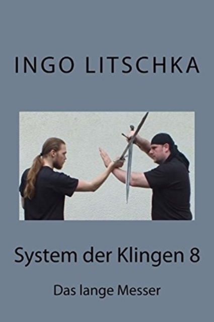 System der Klingen 8 : Das lange Messer, Paperback / softback Book