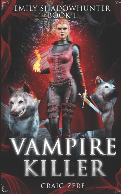 Emily Shadowhunter : Book 1 - VAMPIRE KILLER, Paperback / softback Book