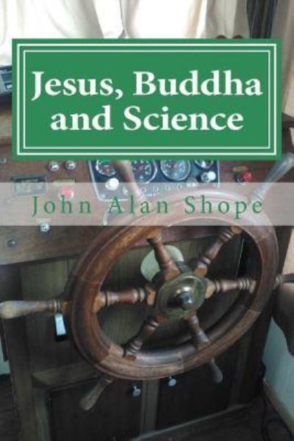 Jesus, Buddha and Science : Poems For the Spiritual Journey, Paperback / softback Book