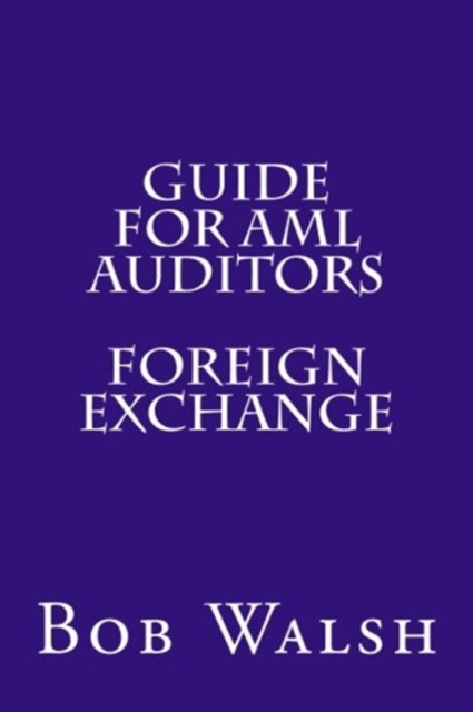 Guide for AML Auditors - Foreign Exchange, Paperback / softback Book