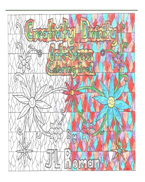 Creativity Divinity- Anti-Stress Coloring Book; Volume 1, Paperback / softback Book