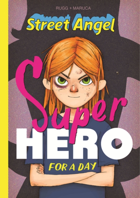 Street Angel: Superhero For A Day, Hardback Book