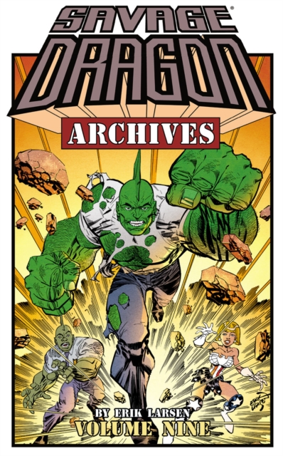 Savage Dragon Archives Volume 9, Paperback / softback Book