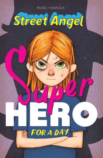 Street Angel: Superhero For A Day, PDF eBook