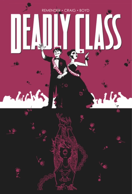 Deadly Class Volume 8: Never Go Back, Paperback / softback Book