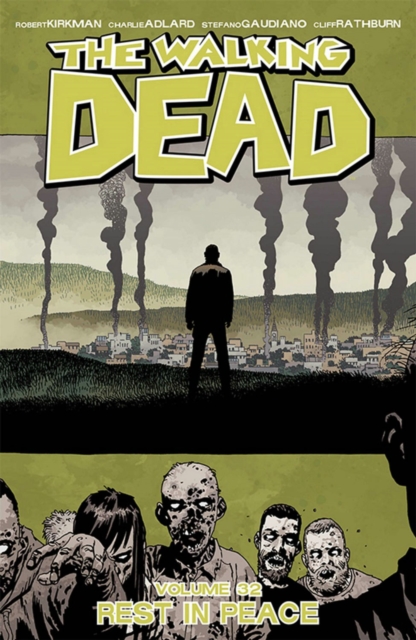 The Walking Dead Volume 32: Rest in Peace, Paperback / softback Book