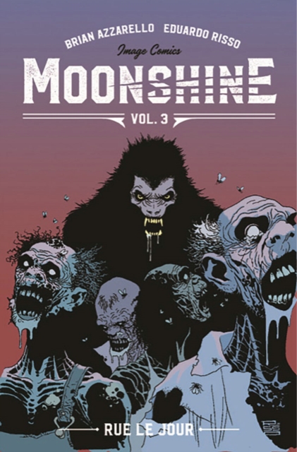 Moonshine Volume 3: Rue Le Jour, Paperback / softback Book