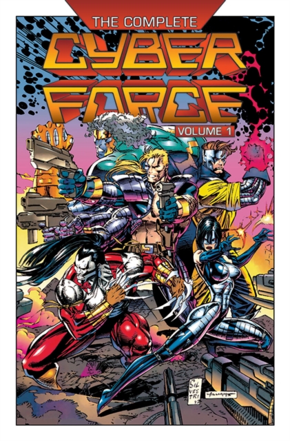 The Complete Cyberforce, Volume 1, Hardback Book