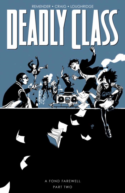 Deadly Class Vol 12: A Fond Farewell, Part Two, PDF eBook