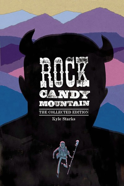 Rock Candy Mountain Complete, Paperback / softback Book