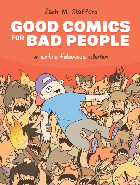 Good Comics for Bad People: An Extra Fabulous Collection, Hardback Book