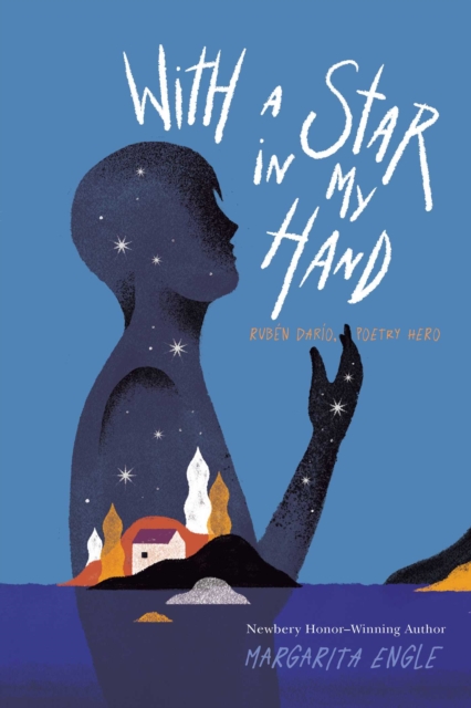 With a Star in My Hand : Ruben Dario, Poetry Hero, EPUB eBook