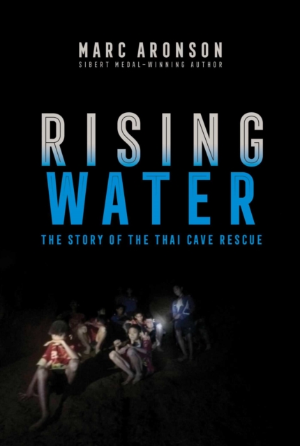 Rising Water : The Story of the Thai Cave Rescue, Paperback / softback Book