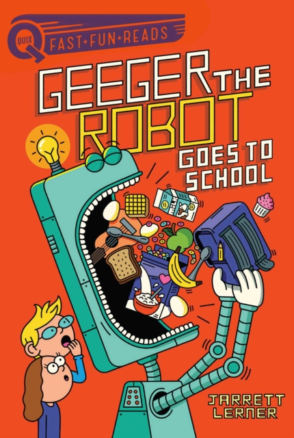 Geeger the Robot Goes to School : A QUIX Book, EPUB eBook