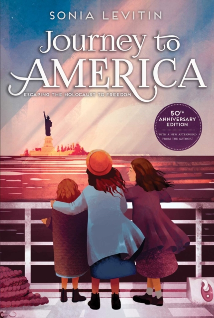 Journey to America : Escaping the Holocaust to Freedom/50th Anniversary Edition with a New Afterword from the Author, EPUB eBook
