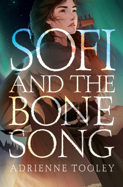 Sofi and the Bone Song, Hardback Book