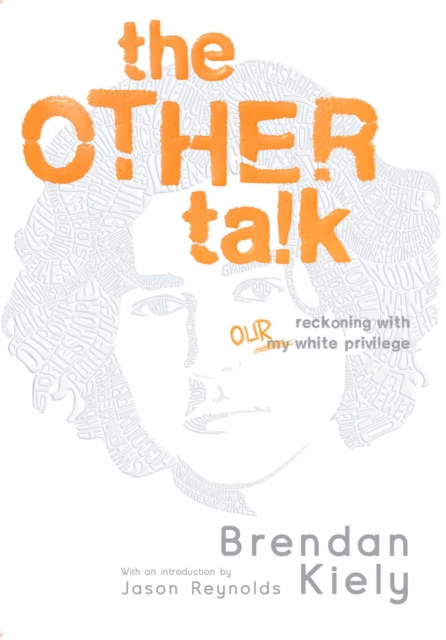The Other Talk : Reckoning with Our White Privilege, Hardback Book