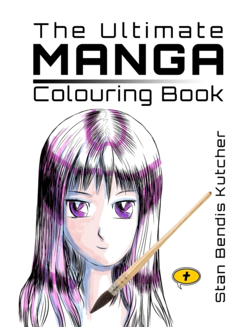 The Ultimate Manga Colouring Book : For Adults & Teens, Paperback / softback Book